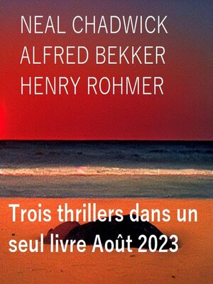 cover image of Trois thrillers dans un seul livre Août 2023